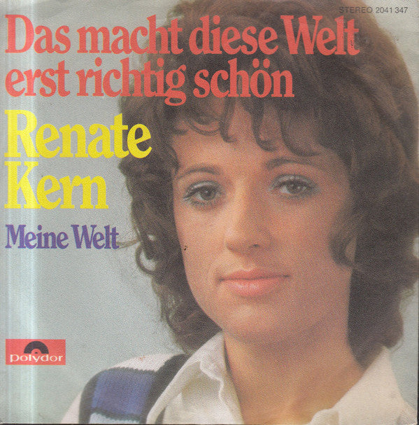 Renate Kern : Das Macht Diese Welt Erst Richtig Schön (7")