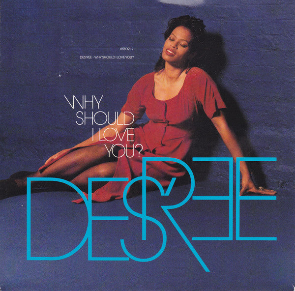 Des'ree : Why Should I Love You? (7", Single)
