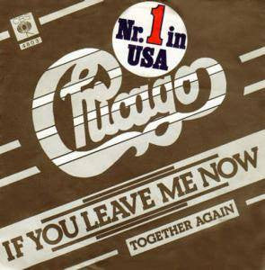Chicago (2) : If You Leave Me Now / Together Again (7", Single)