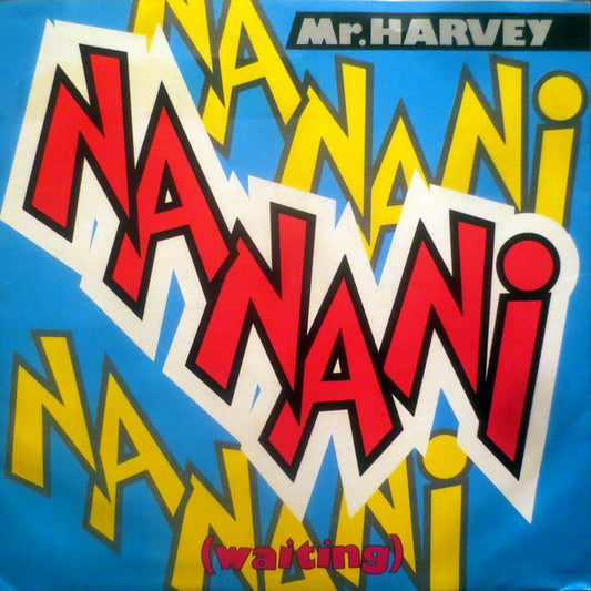 Mr. Harvey : Na Na Ni (Waiting) (7", Single)
