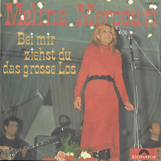 Melina Mercouri : Bei Mir Ziehst Du Das Grosse Los (7", Single)