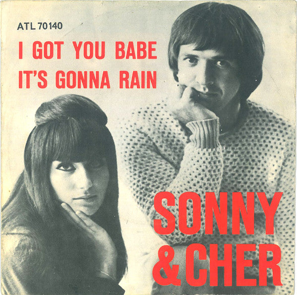 Sonny & Cher : I Got You Babe / It's Gonna Rain (7", Single)