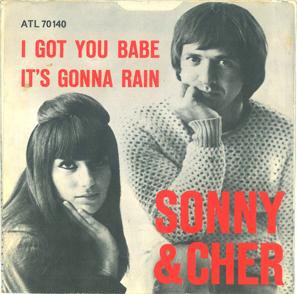 Sonny & Cher : I Got You Babe / It's Gonna Rain (7", Single)