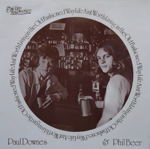 Paul Downes (4) & Phil Beer : Life Ain't Worth Living (In The Old-Fashioned Way) (LP, Album)