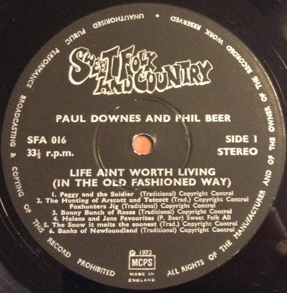 Paul Downes (4) & Phil Beer : Life Ain't Worth Living (In The Old-Fashioned Way) (LP, Album)