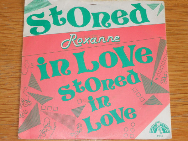 Roxanne (9) : Stoned In Love (7", Single)
