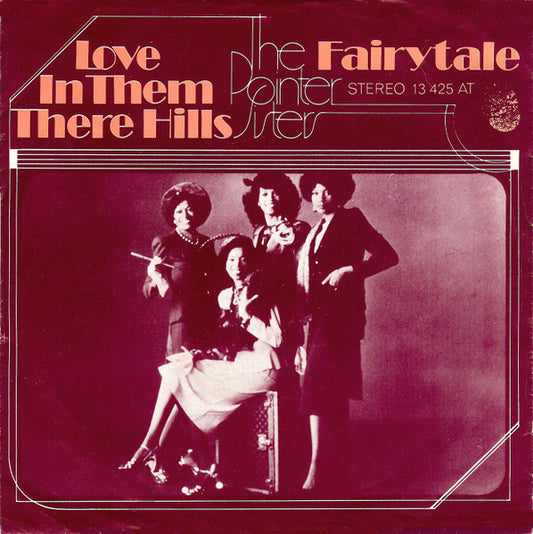 The Pointer Sisters* : Love In Them There Hills / Fairytale (7", Single)