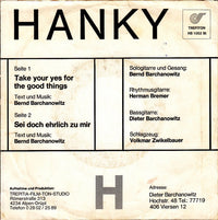 Hanky (3) : Take Your Yes For The Good Things (7", Single)