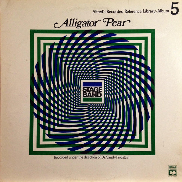 The Stony Brook University Jazz Lab : Alfred's Recorded Reference Library #5 - Alligator Pear (LP)