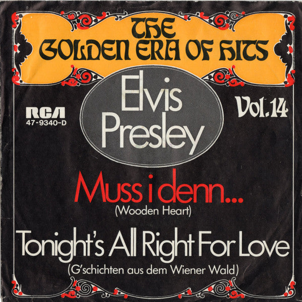 Elvis Presley : Muß I Denn, Muß I Denn (Wooden Heart) / G'schichten Aus Dem Wienerwald (Tonight's All Right For Love)  (7", Single)