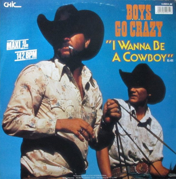 Boys Go Crazy : I Wanna Be A Cowboy (12", Maxi)