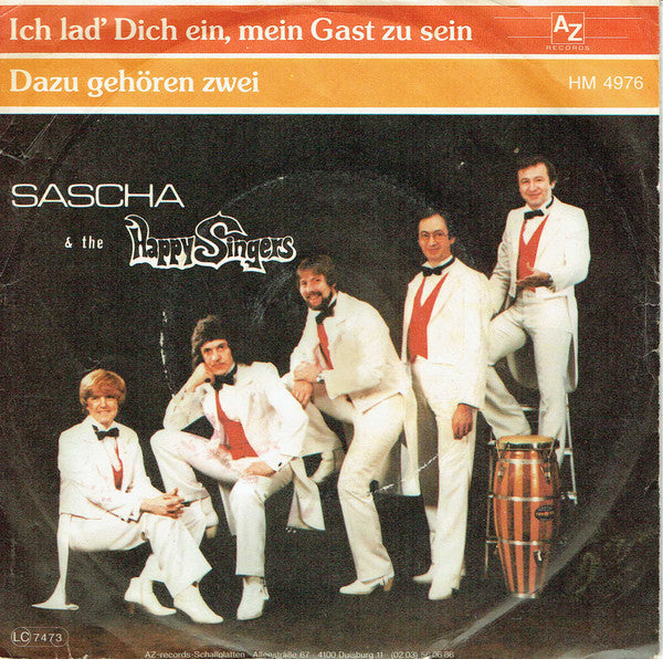 Sascha & The Happy Singers : Ich Lad' Dich Ein, Mein Gast Zu Sein / Dazu Gehören Zwei (7")
