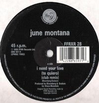 June Montana : I Need Your Love (Te Quiero) (12")