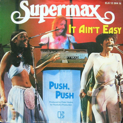 Supermax : It Ain't Easy / Push, Push (7", Single)