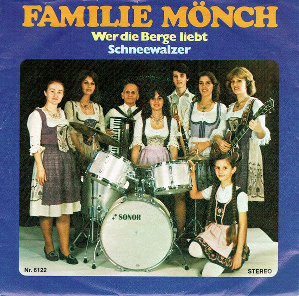Familie Mönch und Die Keferloher Musikanten : Wer Die Berge Liebt (7", Single)