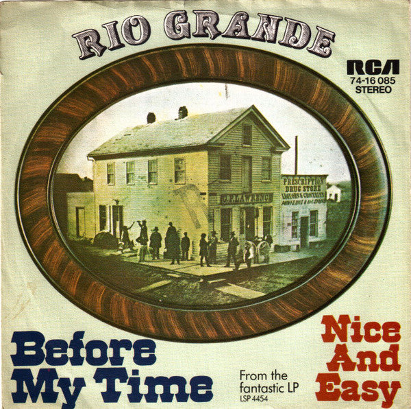 Rio Grande (4) : Before My Time (7", Single)