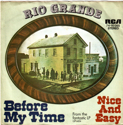 Rio Grande (4) : Before My Time (7", Single)