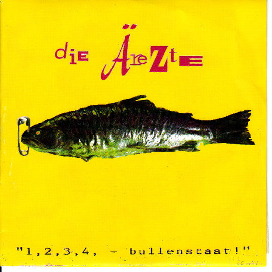 Die Ärezte* : 1, 2, 3, 4 - Bullenstaat! (7", EP)