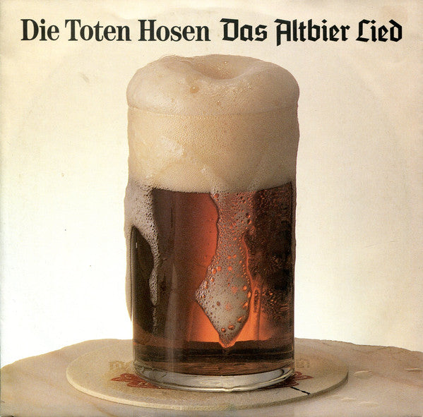 Die Toten Hosen : Das Altbier Lied (7", Single)