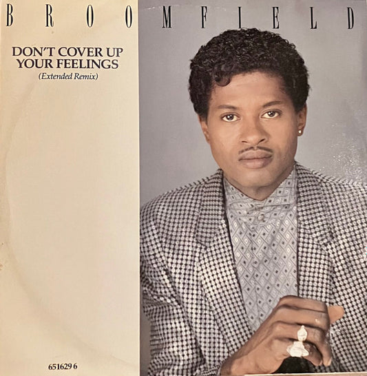 Broomfield : Don't Cover Up Your Feelings (12")