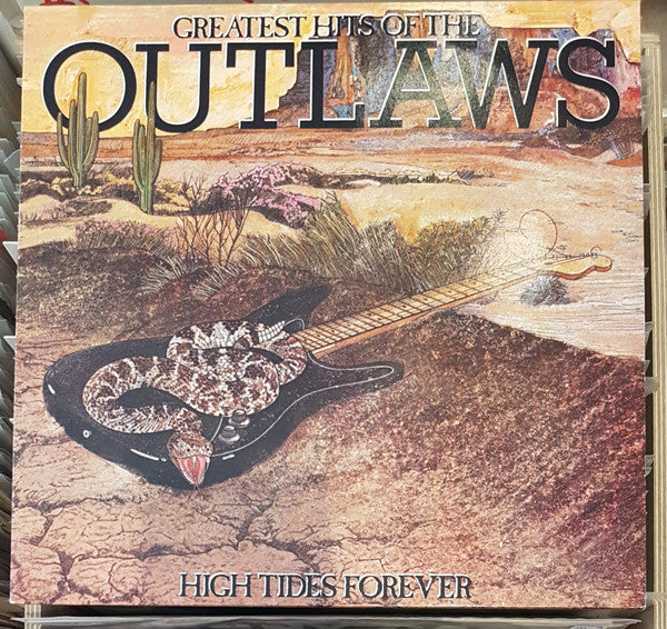 Outlaws : Greatest Hits Of The Outlaws, High Tides Forever (LP, Comp)