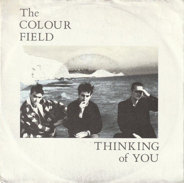 The Colour Field* : Thinking Of You (7", Single)