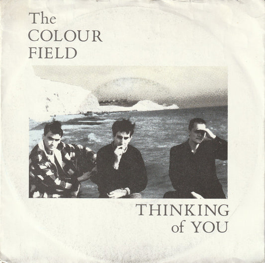 The Colour Field* : Thinking Of You (7", Single)