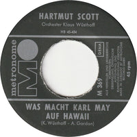 Hartmut Scott : Was Macht Karl May Auf Hawaii (7", Single)