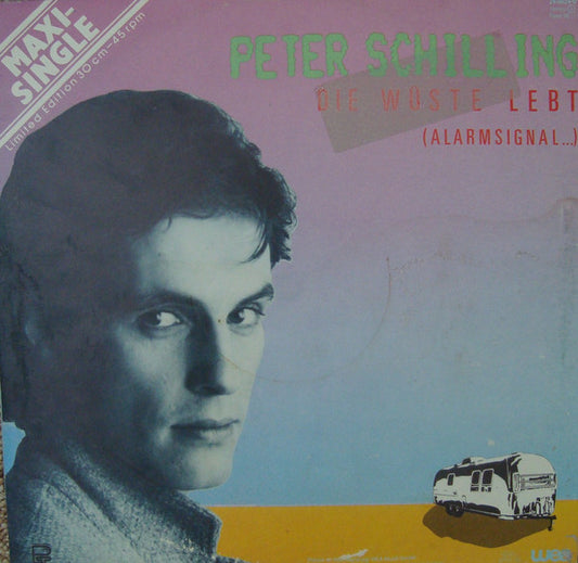 Peter Schilling : Die Wüste Lebt (Alarmsignal ...) (12", Maxi, Ltd)