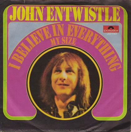 John Entwistle : I Believe In Everything / My Size (7")