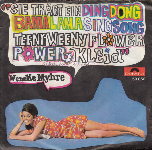 Wencke Myhre : Sie Trägt Ein Ding Dong Bama Lama Sing Song Teeny Weeny Flower Power Kleid (7", Single, Mono)