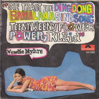 Wencke Myhre : Sie Trägt Ein Ding Dong Bama Lama Sing Song Teeny Weeny Flower Power Kleid (7", Single, Mono)