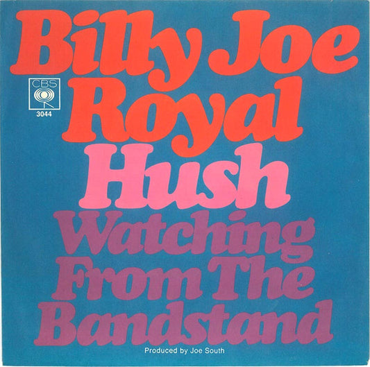 Billy Joe Royal : Hush / Watching From The Bandstand (7", Single)