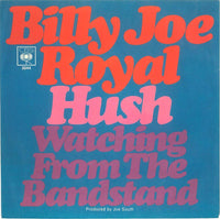 Billy Joe Royal : Hush / Watching From The Bandstand (7", Single)
