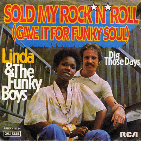 Linda & The Funky Boys* : Sold My Rock'n'Roll (Gave It For Funky Soul) (7", Single)