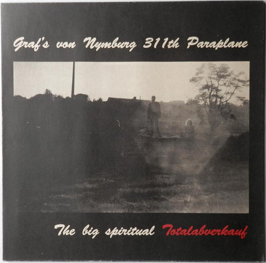 Graf's Von Nymburg 311th Paraplane : The Big Spiritual Totalabverkauf (LP, Album)