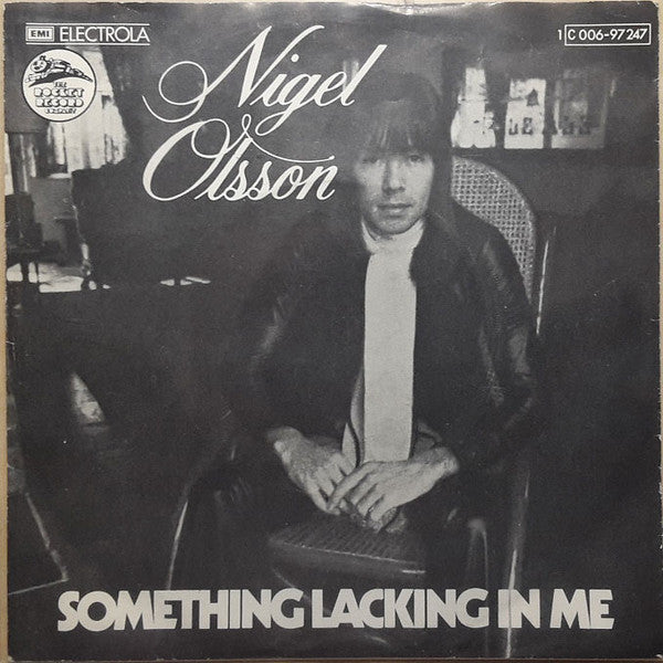 Nigel Olsson : Something Lacking In Me (7", Single)
