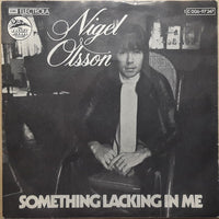 Nigel Olsson : Something Lacking In Me (7", Single)