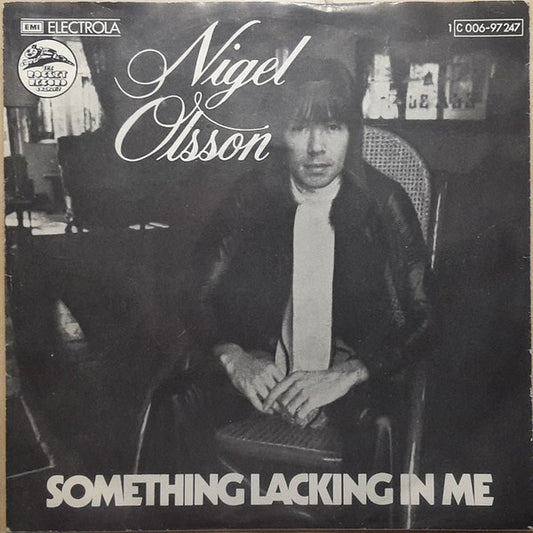 Nigel Olsson : Something Lacking In Me (7", Single)