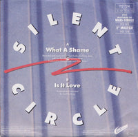 Silent Circle : What A Shame (7")