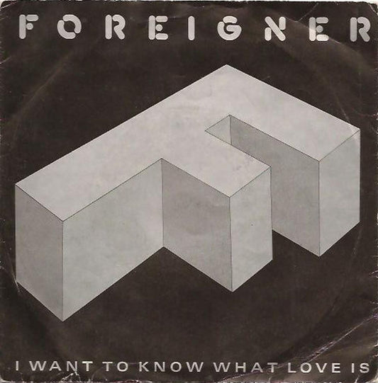 Foreigner : I Want To Know What Love Is (7", Single, Sil)