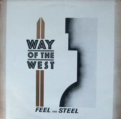 Way Of The West : Feel The Steel (12")