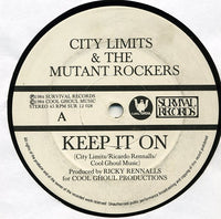 The City Limits Crew & The Mutant Rockers : Keep It On (12")