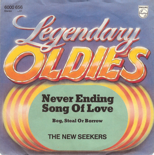 The New Seekers : Never Ending Song Of Love / Beg, Steal Or Borrow (7", Single)