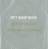 Pet Shop Boys : Opportunities (Let's Make Lots Of Money) (7", Single)