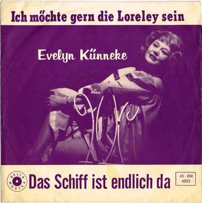 Evelyn Künneke : Ich Möchte Gern Die Loreley Sein (7", Single)