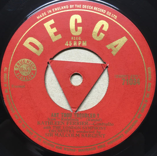 Kathleen Ferrier With London Symphony Orchestra Conducted By Sir Malcolm Sargent : Art Thou Troubled?  (7", Single)