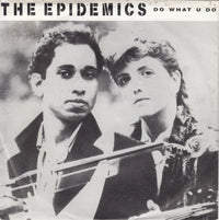The Epidemics : Do What U Do (7", Single, Promo)