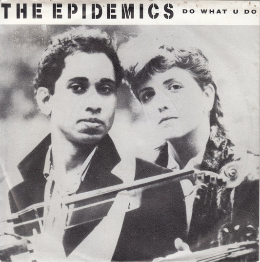 The Epidemics : Do What U Do (7", Single, Promo)