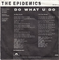 The Epidemics : Do What U Do (7", Single, Promo)